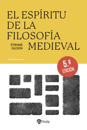 El espíritu de la Filosofía Medieval, Étienne Gilson - RIALP