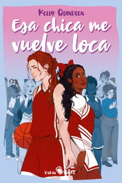 Esa chica me vuelve loca, Kelly Quindlen - KAKAO BOOKS