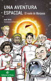 Una aventura espacial: El vuelo de Mariposa, Jordi Ortiz Casas - DEL PIRATA, EDICIONS