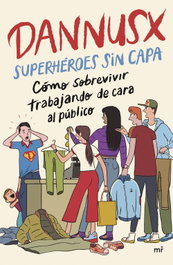 Superhéroes sin capa, Dannusx - MARTINEZ ROCA