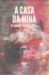 A Casa da Mina, Carmen Caramés Gorgal - FUNDACION VICENTE RISCO