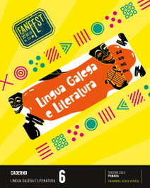 TAMBRE-EDELVIVES Proxecto: FanFest. Lingua galega e Literatura 6 - Caderno, Esther Ares Vázquez