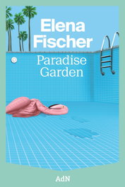 Paradise Garden, Elena Fischer - ALIANZA