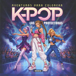 K-POP. Las protectoras, SUSAETA EDICIONES - SUSAETA EDICIONES