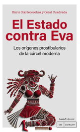 El Estado contra Eva, Enric Olartecoechea - INTERVENCION CULTURAL ED.