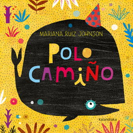 KALANDRAKA, Polo camiño - Mariana Ruiz Johnson