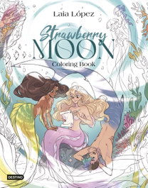 Strawberry Moon. Coloring book, Laia López - DESTINO INFANTIL