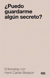 ¿Puedo guardarme algún secreto?, Henri Cartier-Bresson - GUSTAVO GILI