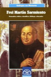 Frei Martín Sarmiento. Pensador, crítico, científico, filólogo, educador, Pilar Allegue - IR INDO