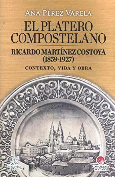 El platero compostelano, Ana Pérez Varela - ANDAVIRA