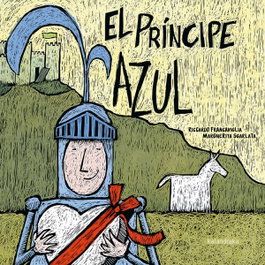 KALANDRAKA, El príncipe azul. La princesa rosa. - Margherita Sgarlata