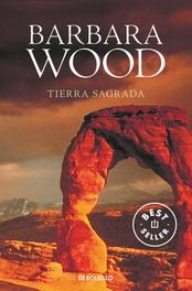 Tierra sagrada, Barbara Wood - DEBOLSILLO