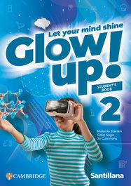 SANTILLANA CAMBRIDGE Glow Up 2 Students Book Ed26, AA.VV - SANTILLANA CAMBRIDGE