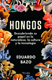 HONGOS, Eduardo Bazo - Editorial Pinolia