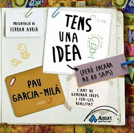 Tens una idea (però encara no ho saps), Pau Garcia-Milá - AMAT EDITORIAL