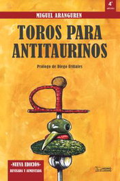 Toros para antitaurinos, Miguel Aranguren - HOMOLEGENS EDITORIAL