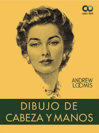 Dibujo de cabeza y manos, Andrew Loomis - Comercial Grupo Anaya S.A.