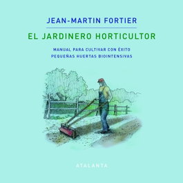 Atalanta Editorial, El jardinero horticultor, Sidney Flament Ortun - Atalanta Editorial