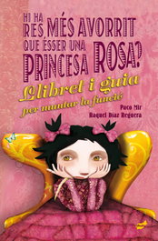 Hi ha res més avorrit que ésser una princesa rosa?, Paco Mir Maluquer - THULE