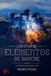 Cuatro elementos de sangre:fortaleza del sur, Pedro Pozo - EDITORIAL ADARVE