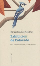 EXHIBICIÓN DE COLORADO, Miriam Sánchez Moreiras - CHAN DA POLVORA