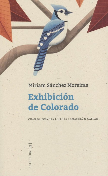EXHIBICIÓN DE COLORADO, Miriam Sánchez Moreiras - CHAN DA POLVORA