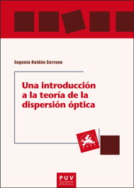 Una introducción a la teoría de la dispersión óptica, Eugenio Roldán Serrano - PUV.(PUB.UNIVERSITAT VALENCIA)