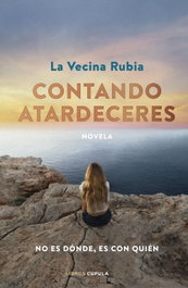 LIBROS CUPULA Contando atardeceres, La vecina rubia - LIBROS CUPULA