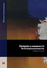 Discípulos y maestros 2.0, Wilfrido H. Corral - IBEROAMERICANA - VERVUERT
