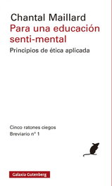 Para una educación senti-mental, Chantal Maillard - GALAXIA GUTENBERG