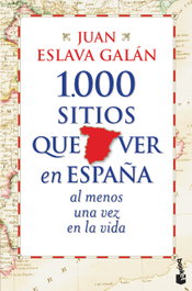 1.000 sitios que ver en España al menos una vez en la vida, Juan Eslava Galán - BOOKET