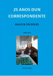 25 ANOS DUN CORRESPONDENTE, Fernando Rodríguez Pereira - WALDINA (IBD)