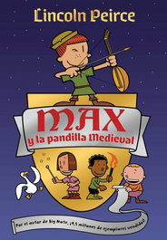 Max y la Pandilla Medieval, Lincoln Peirce - B DE BLOK