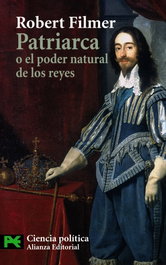 Patriarca o el poder natural de los reyes, Robert Filmer - ALIANZA