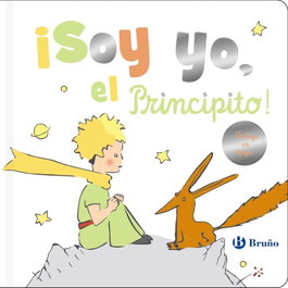 BRUÑO, ¡Soy yo, el Principito!