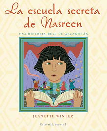 JUVENTUD, La escuela secreta de Nasreen - Jeanette Winter