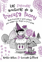 Las segundas aventuras de la Princesa Peony, Nette Hilton - EDEBE