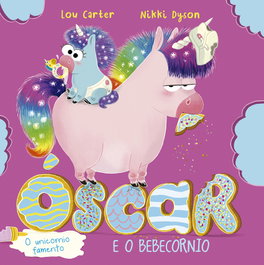 Óscar, o unicornio famento e o bebecornio, Lou Carter - PICARONA