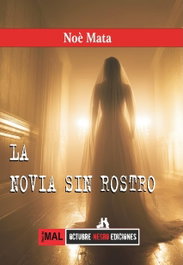 La novia sin rostro, Noe Mata - Octubre Negro Ediciones