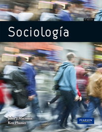 Sociología (4ª Edición), John J. Macionis; Ken Plummer - PEARSON-PRENTICE HALL