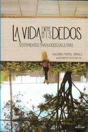 VIDA ENTRE MIS DEDOS, Nacarid Portal - DEJAVU EDICIONES