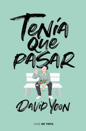Tenía que pasar, David Yoon - NUBE DE TINTA