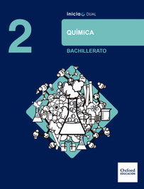 OXFORD UNIVERSITY PRESS, Inicia Dual Química. 2.º Bachillerato. Libro del Alumno - OXFORD UNIVERSITY PRESS