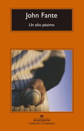 Un año pésimo, John Fante - ANAGRAMA