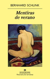 Mentiras de verano, Bernhard Schlink - ANAGRAMA