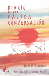 Diario de una cálida conversación, Jesús F. Escanero - EDITORIAL ADARVE