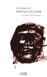 SIGUEME, Los sueños de Francisco de Javier - Jose Ignacio Tellechea