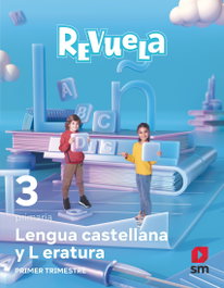 SM, Lengua castellana y Literatura. 3 Primaria. Revuela. Trimestres