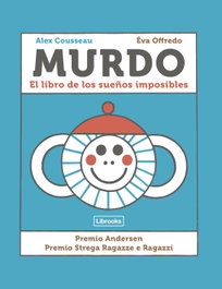Murdo: El libro de los sueños imposibles, Alex Cousseau - LIBROOKS
