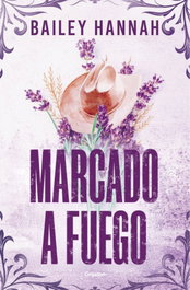 Marcado a fuego (El rancho Wells 1), Bailey Hannah - GRIJALBO